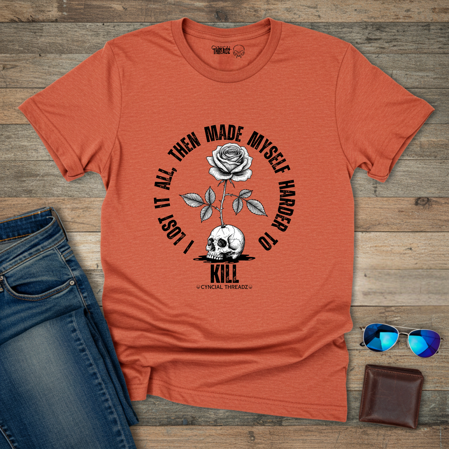 I LOST IT ALL, THEN MADE MYSELF HARDER TO KILL.Motivational Unisex T-Shirt