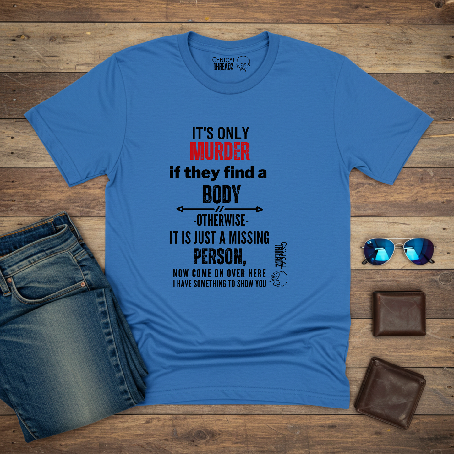 IT'S ONLY MURDER IF THEY FIND THE BODY