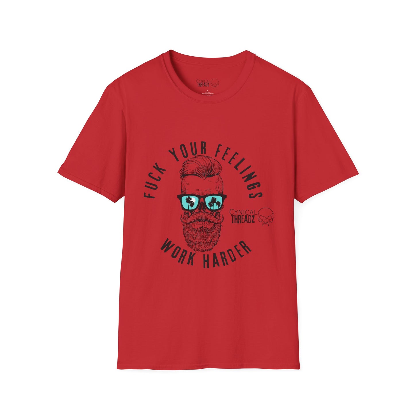 1. 'F#CK Your Feelings Work Harder' T-shirt