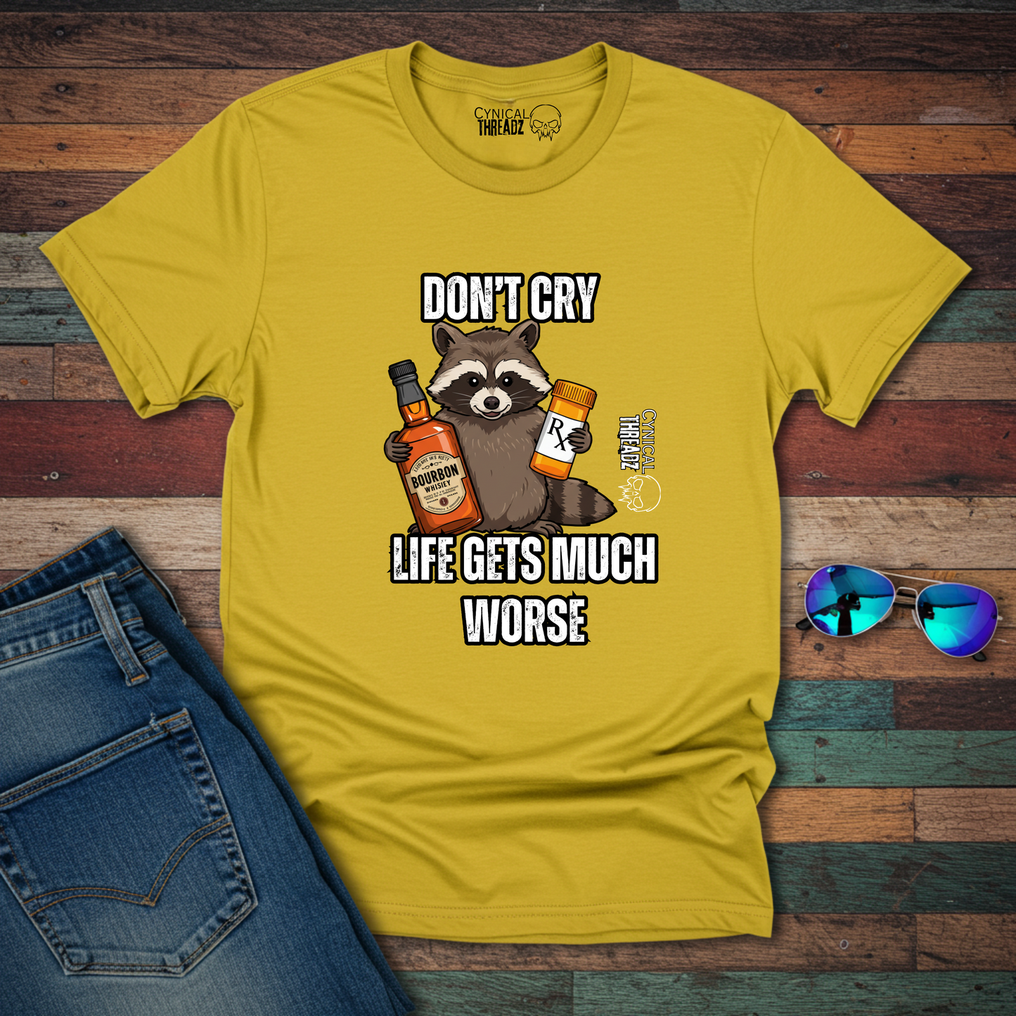 Don't Cry Life Gets Much Worse Unisex T-Shirt