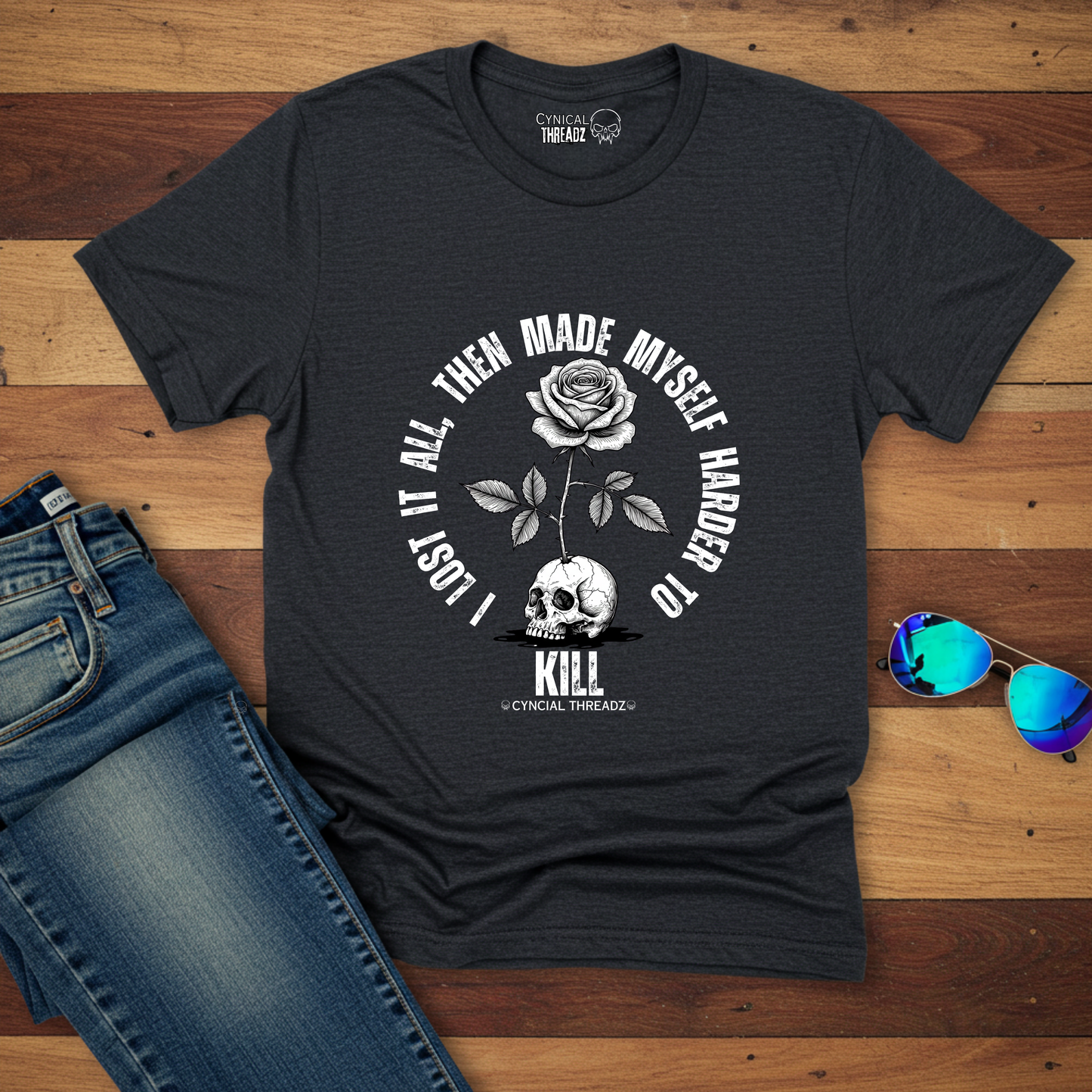 I LOST IT ALL, THEN MADE MYSELF HARDER TO KILL.Motivational Unisex T-Shirt