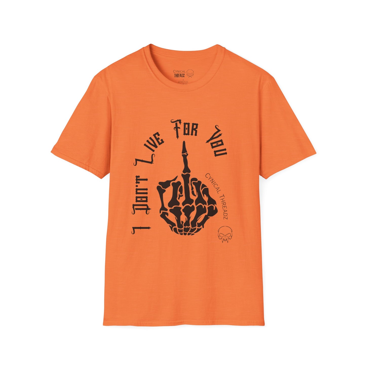 5.I Don't Live For You T-Shirt