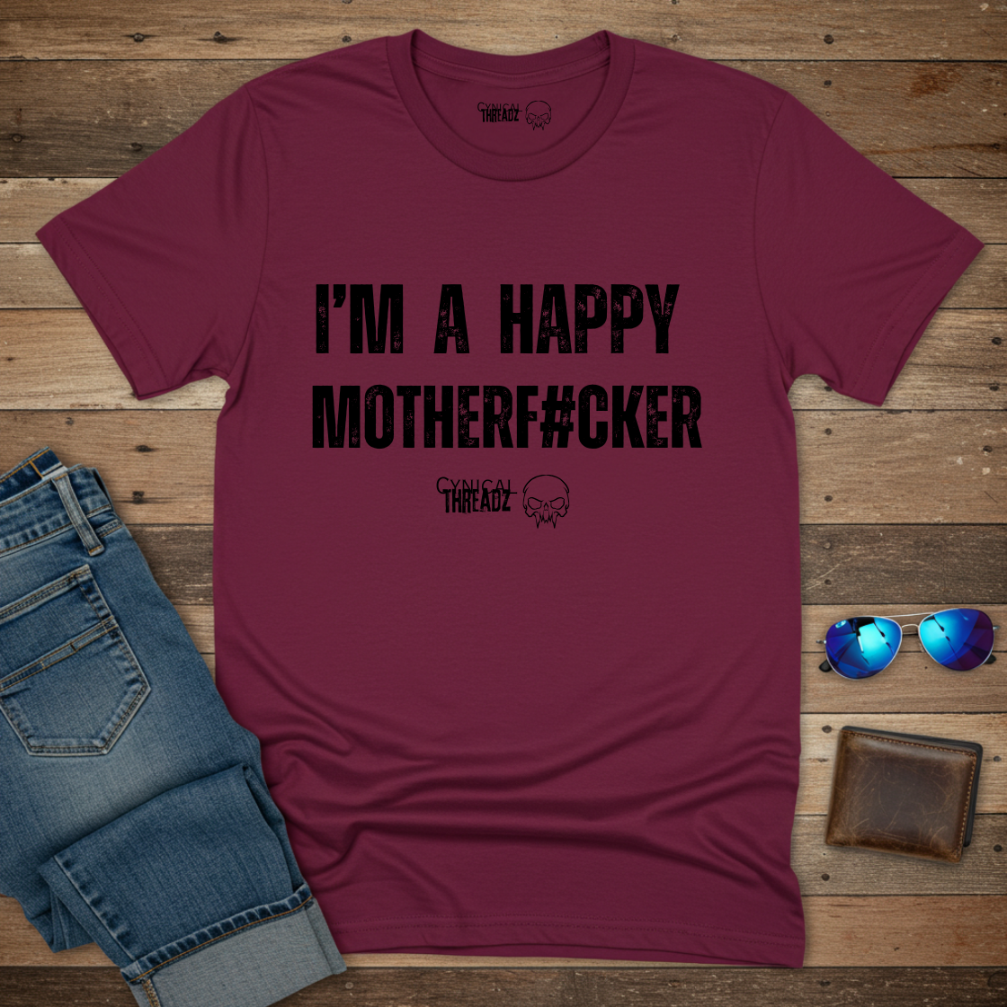 I'm a Happy Motherf#cker Unisex T-Shirt