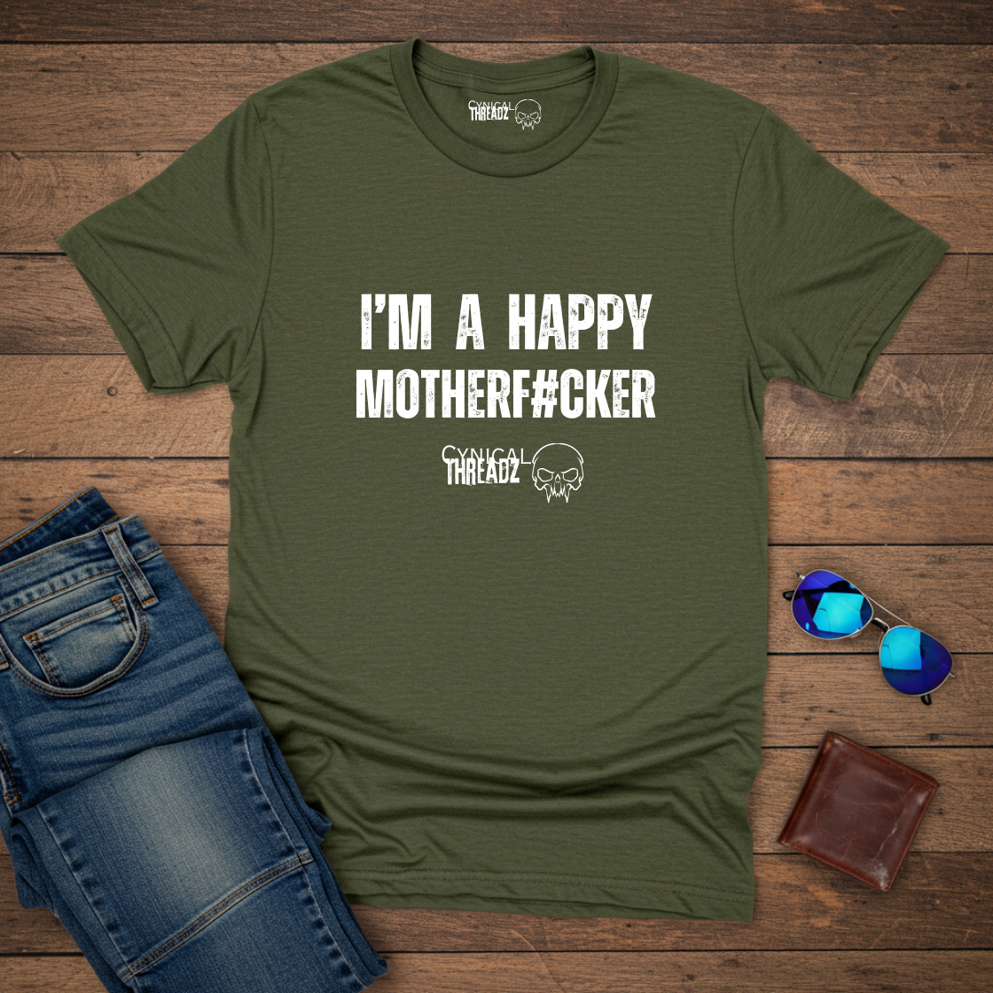 I'm a Happy Motherf#cker Unisex T-Shirt