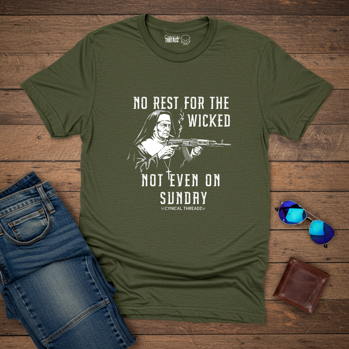 NO REST FOR THE WICKED, NOT EVEN ON SUNDAYS, Unisex T-Shirt -