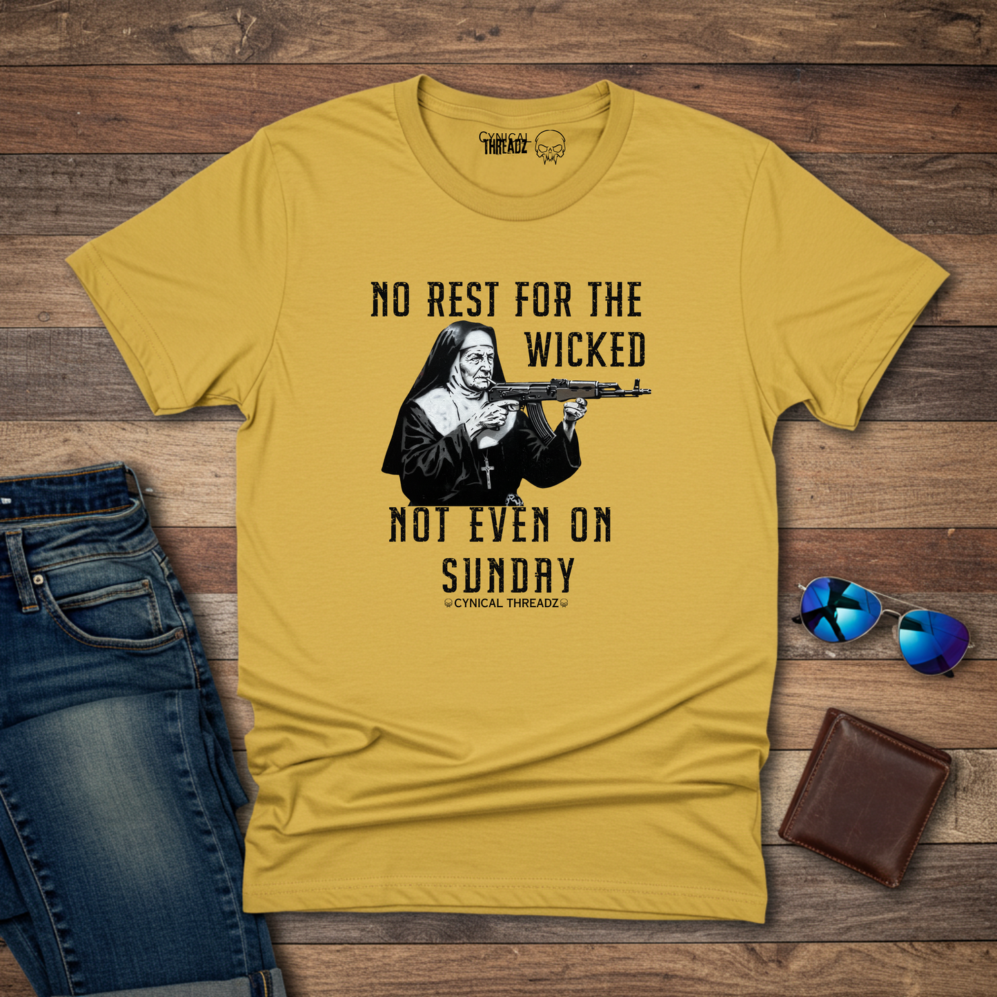 NO REST FOR THE WICKED, NOT EVEN ON SUNDAYS, Unisex T-Shirt -