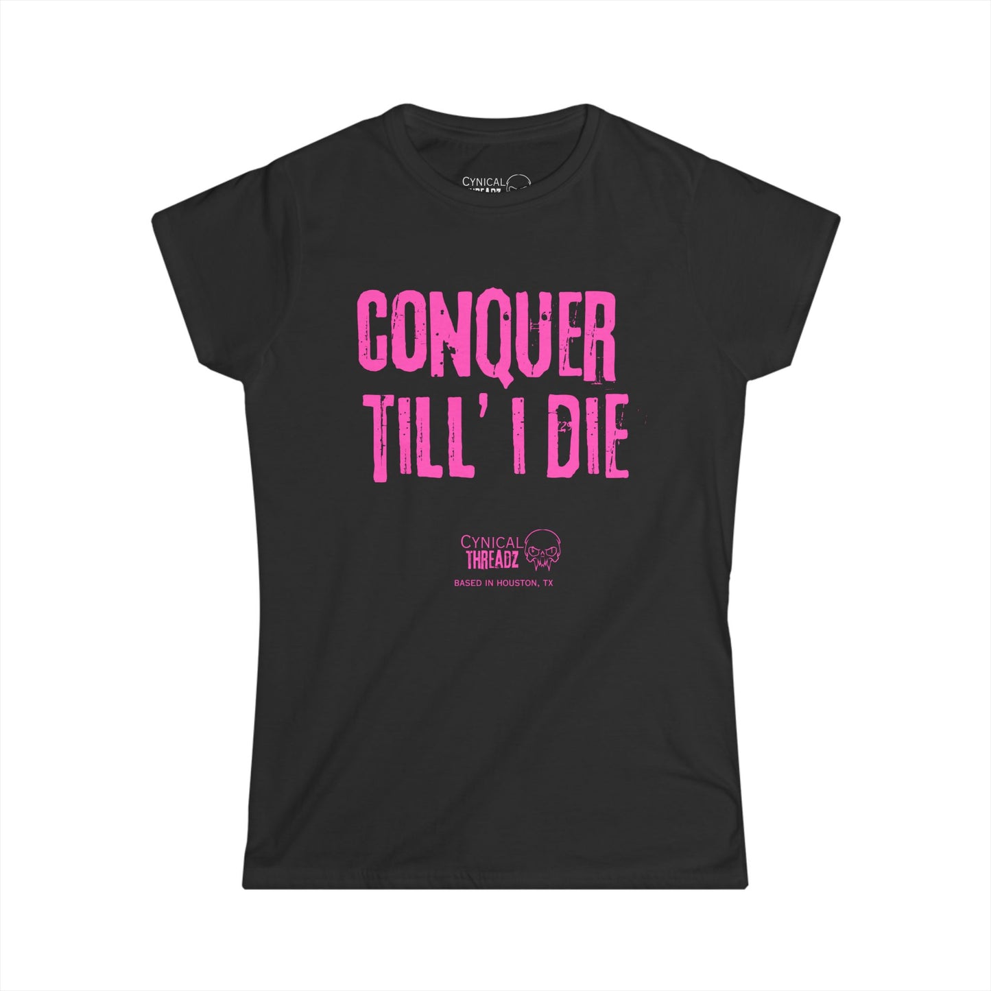 16.Womens' Conquer Till I die