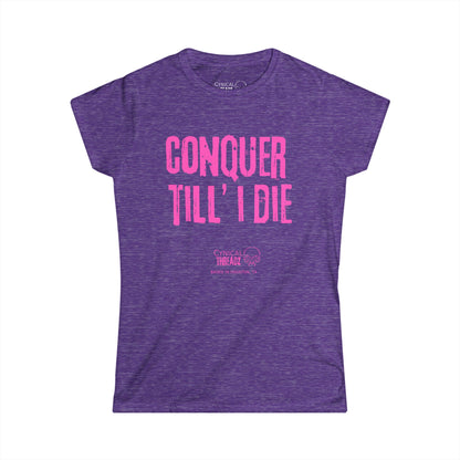 16.Womens' Conquer Till I die