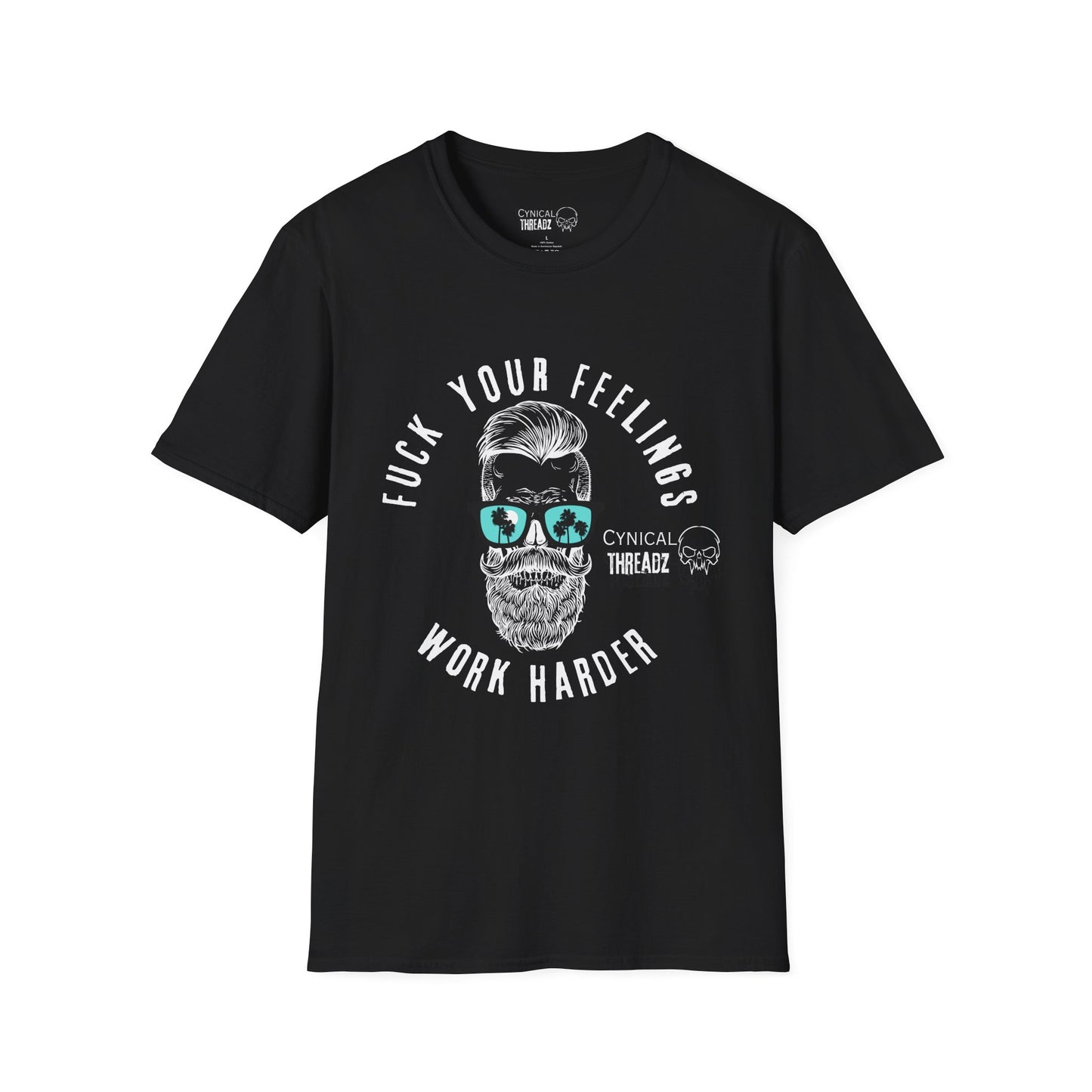 1. 'Fuck Your Feelings Work Harder' T-shirt