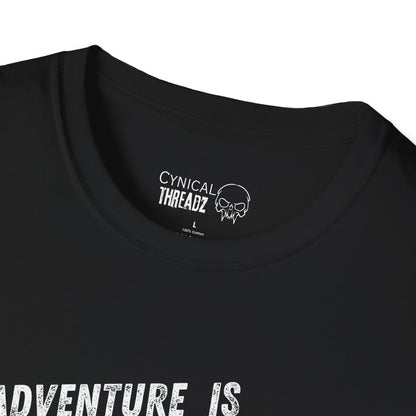 Adventure Seeker Unisex T-Shirt - 'Adventure is out there and so are Serial Killers'