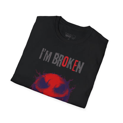 I'M Broken T-Shirt Unisex