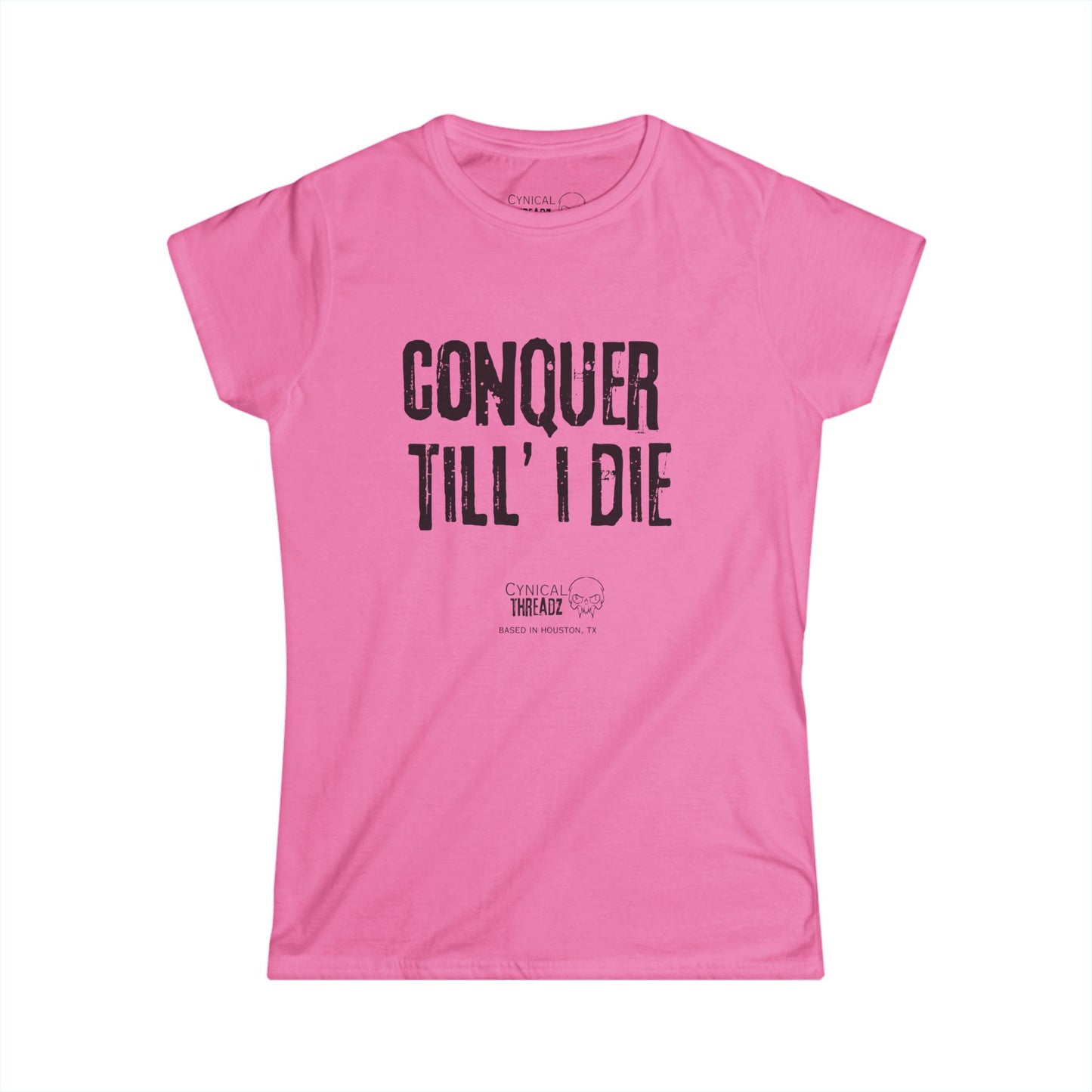 16.Womens' Conquer Till I die