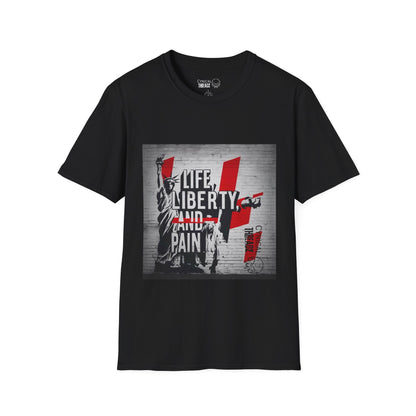 Life, Liberty, and Pain Graphic Unisex Softstyle T-Shirt