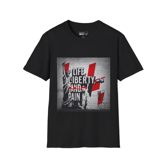 Life, Liberty, and Pain Graphic Unisex Softstyle T-Shirt