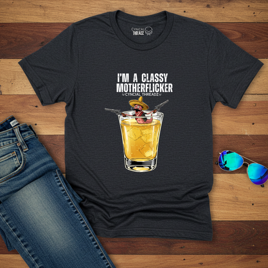 I'M A CLASSY MOTHERFLICKER WORM IN A GLASS. UNISEX T-SHIRT