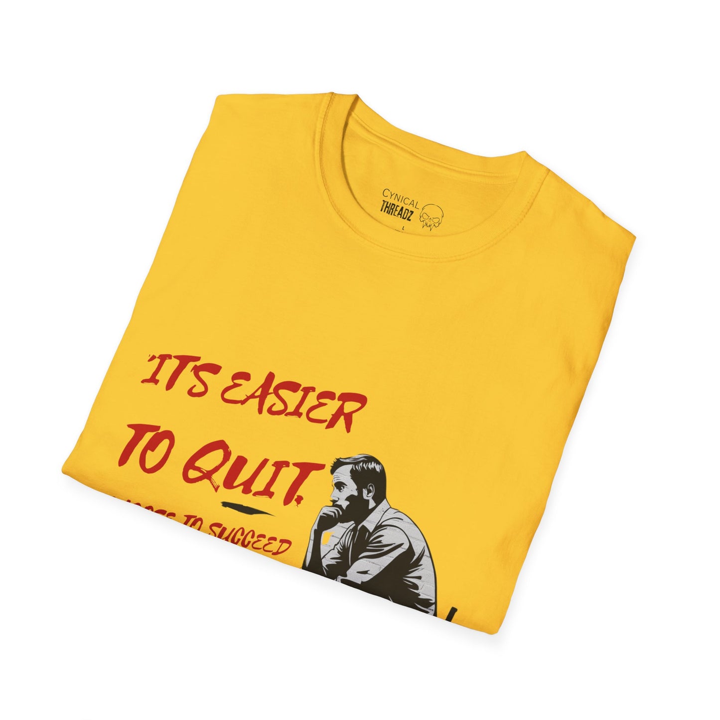 Motivational Unisex T-Shirt - It's Easier To Quit