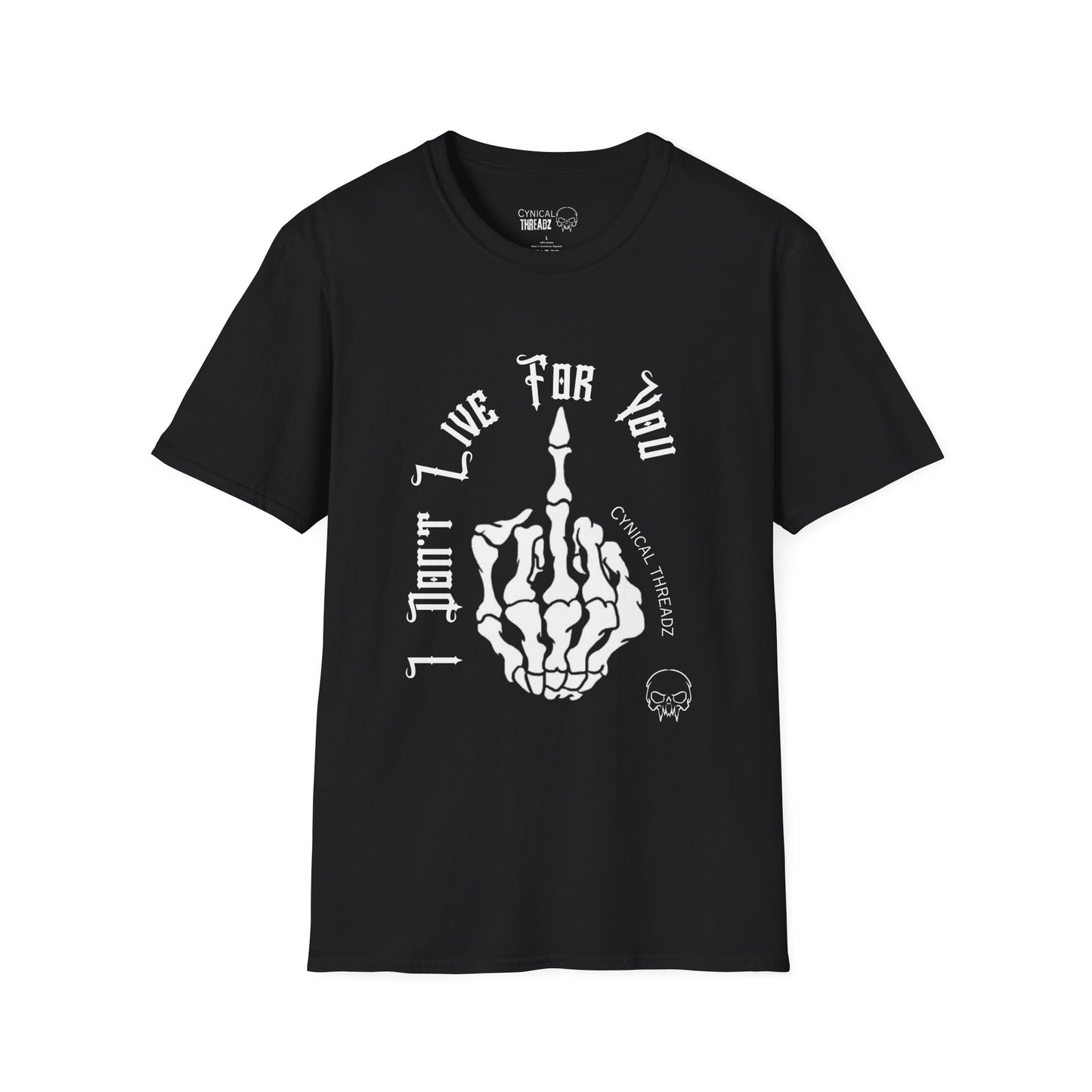 5.I Don't Live For You T-Shirt