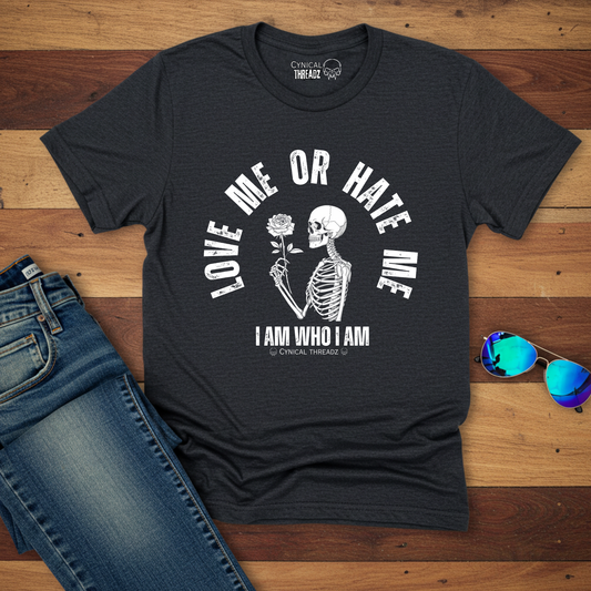 Love Me or Hate Unisex T-Shirt